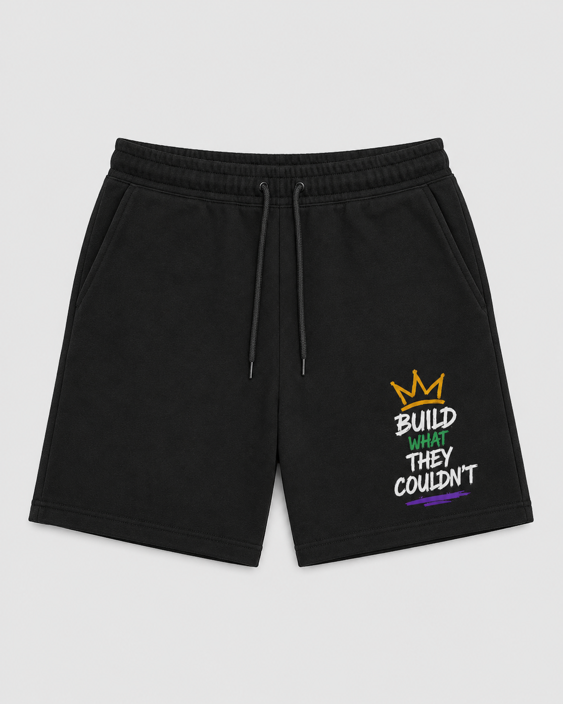 Build What They Couldn't - Foundation Black fleece shorts, leg graphic