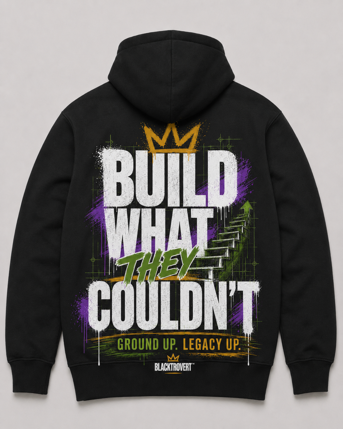 Build What They Couldn't hoodie back