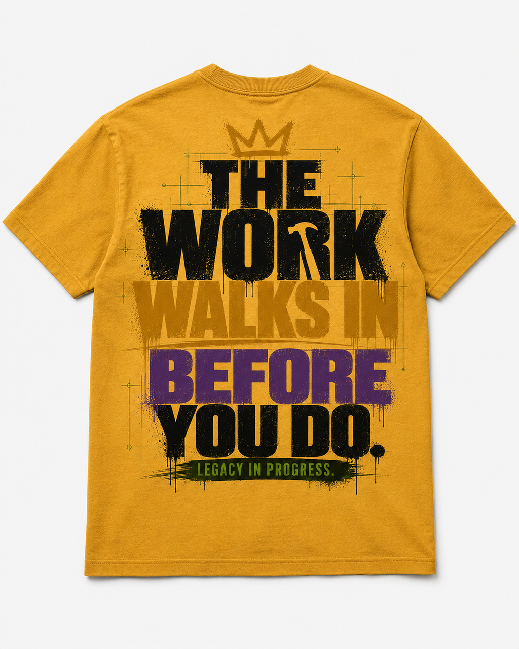 The Work Walks In Before You Do - Legacy Gold heavyweight tee, back view